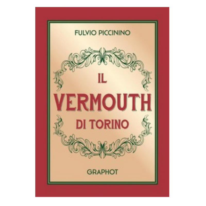 Libro il Vermouth di Torino di Fulvio Piccinino